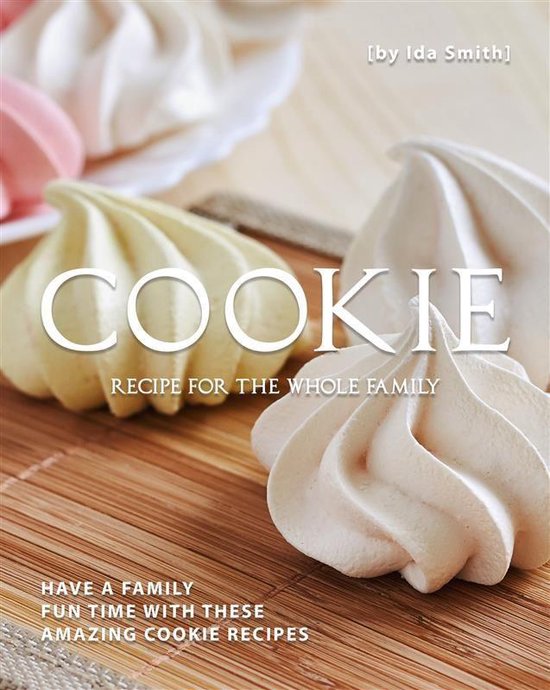 Cookie Recipes for The Whole Family - cover