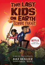 The Last Kids on Earth - The Last Kids on Earth and the Zombie Parade (The Last Kids on Earth)