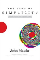 Simplicity: Design, Technology, Business, Life -  The Laws of Simplicity
