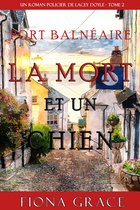 Un Roman Policier de Lacey Doyle 2 - La Mort et Un Chien (Un Roman Policier de Lacey Doyle – Tome 2)