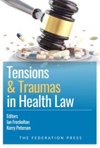Tensions and Traumas in Health Law