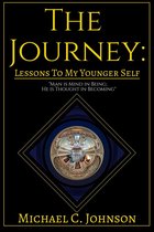 The Journey: Lessons To My Younger Self