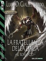 Fantasy Tales La Fratellanza della Daga - La fratellanza della daga - il romanzo