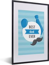 Fotolijst incl. Poster - Spreuken - Quotes - Best dad ever - Vader - 40x60 cm - Posterlijst