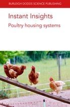 Burleigh Dodds Science: Instant Insights- Instant Insights: Poultry Housing Systems