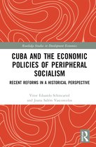 Routledge Studies in Development Economics- Cuba and the Economic Policies of Peripheral Socialism