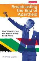 Broadcasting The End Of Apartheid
