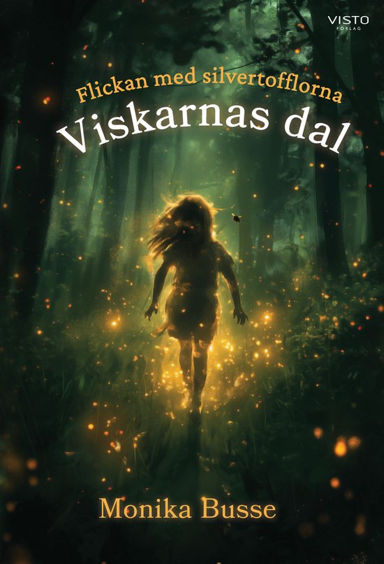 Flickan med silvertofflorna 1 - Viskarnas dal