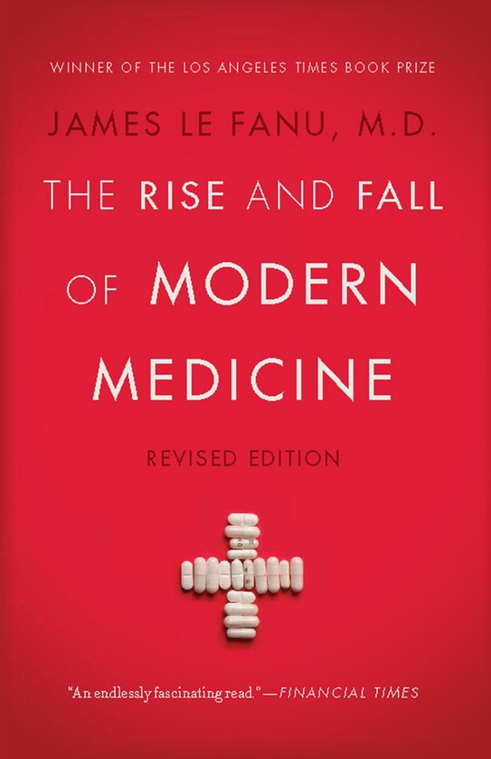 The Rise and Fall of Modern Medicine - cover