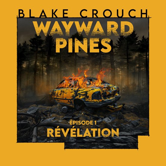 Révélation: Wayward Pines - épisode 1 - cover