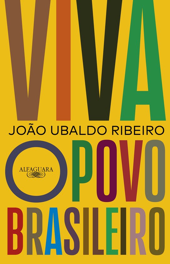 Boekomslag met de tekst "VIVA O POVO BRASILEIRO" in grote, gekleurde letters op een gele achtergrond. "JOÃO UBALDO RIBEIRO" staat in kleinere letters erboven. "ALFAGUARA" staat in een cirkel.