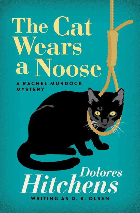 The Rachel Murdock Mysteries 5 - The Cat Wears a Noose - cover