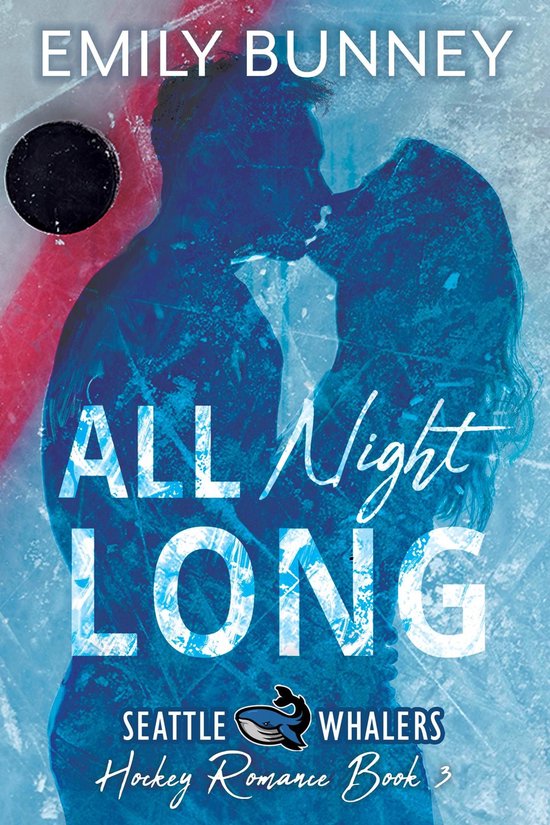 Seattle Whalers Hockey Romance 3 - All Night Long - cover