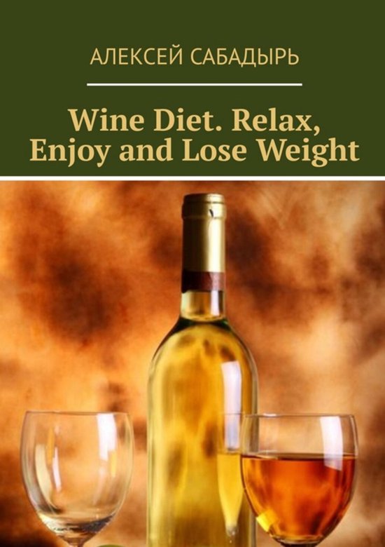 Wine diet. Relax, enjoy and lose weight - cover