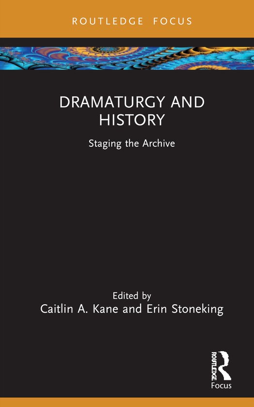 Focus on Dramaturgy- Dramaturgy and History