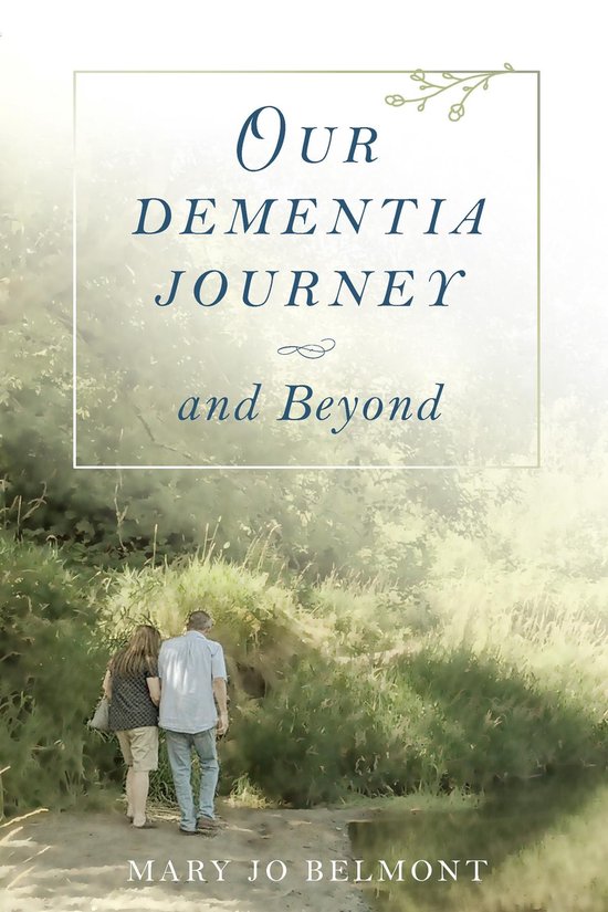 Our Dementia Journey and Beyond - cover