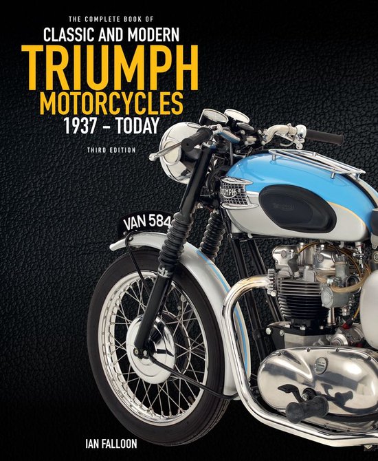 The Complete Book of Classic and Modern Triumph Motorcycles  ... - cover