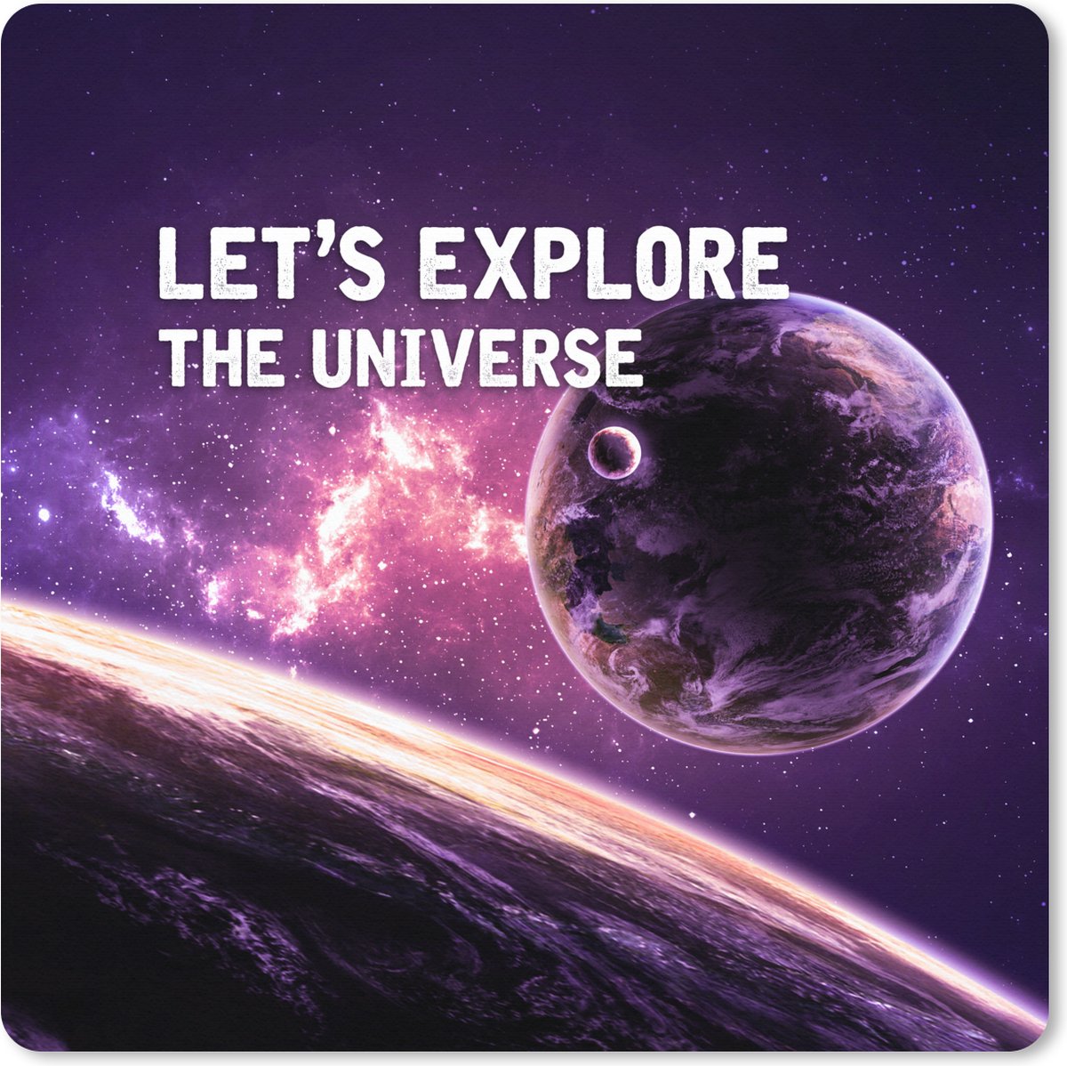 Muismat XXL 40x40 cm - Bureau onderlegger - Bureau mat Quotes - 'Let's explore the universe' - Ruimte - Spreuken - Jongens - Kids - Kinderen - Bureaumat - Gaming mousepad xl - Bureaulegger groot - Computer deskmat