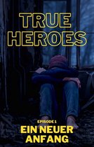 True Heroes 1 - True Heroes