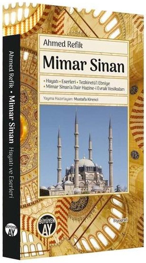 Mimar Sinan: Hayatı   Eserler i  Tezkiretü'l Ebniye   Mimar