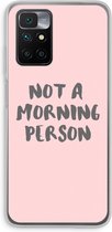 Case Company® - Xiaomi Redmi 10 hoesje - Morning person - Soft Cover Telefoonhoesje - Bescherming aan alle Kanten en Schermrand
