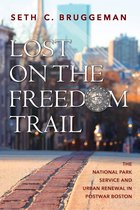 Public History in Historical Perspective - Lost on the Freedom Trail
