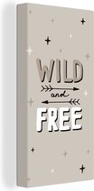 Canvas schilderij 80x160 cm - Wanddecoratie Quotes - Wild and free - Kinderen - Spreuken - Kids - Baby - Jongens - Meiden - Muurdecoratie woonkamer - Slaapkamer decoratie - Kamer accessoires - Schilderijen