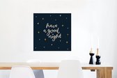 Poster Spreuken - Have a good night - Quotes - Kinderen - Kids - Baby - Jongens - Meiden - 50x50 cm - Poster Babykamer