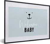 Fotolijst incl. Poster - Quotes - Spreuken - Baby - Welcome baby - Kids - Kinderen - Jongens - 40x30 cm - Posterlijst