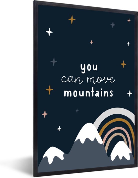 Fotolijst incl. Poster - Spreuken - Quotes - You can move mountains - Kids - Kinderen - Baby - 20x30 cm - Posterlijst