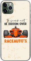Geschikt voor iPhone 11 Pro Max hoesje - Ik snurk niet, ik droom over raceauto's - Spreuken - Quotes - Formule 1 - Racen - Siliconen Telefoonhoesje