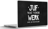 Laptop sticker - 12.3 inch - Quote - Juf bedankt - Leerkracht - Zwart - Juf wat voor werk doe jij eigenlijk? - Spreuken - 30x22cm - Laptopstickers - Laptop skin - Cover