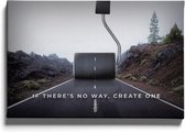 Walljar - If there's no way, create one - Muurdecoratie - Canvas schilderij