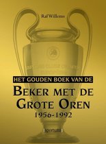 Het gouden boek van 1 -   Het gouden boek van de Beker met de Grote Oren 1956-1992