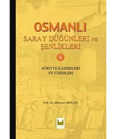 Osmanlı Saray Düğünleri ve Şenlikleri   8