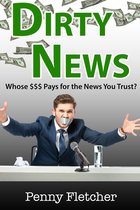 Dirty News: Whose $$$ Pays for the News You Trust