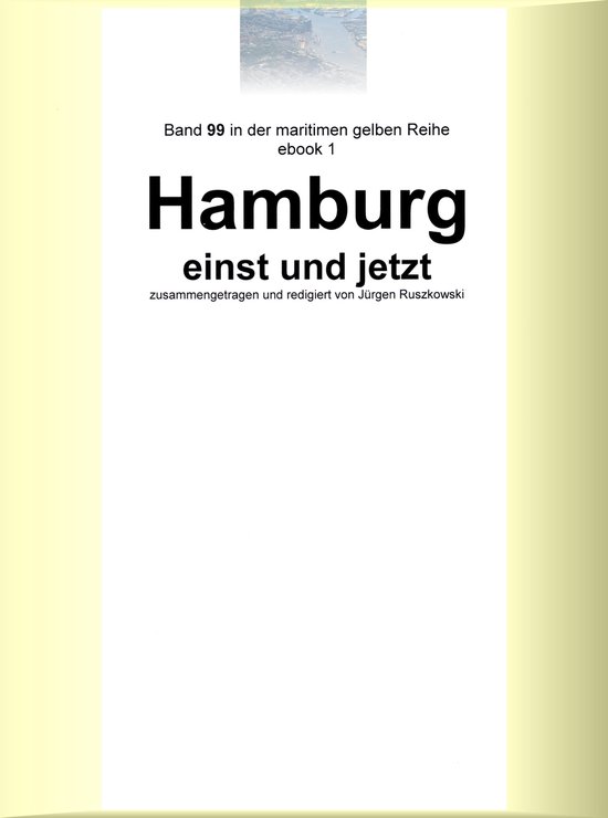 maritime gelbe Buchreihe 99 - Hamburg einst und jetzt