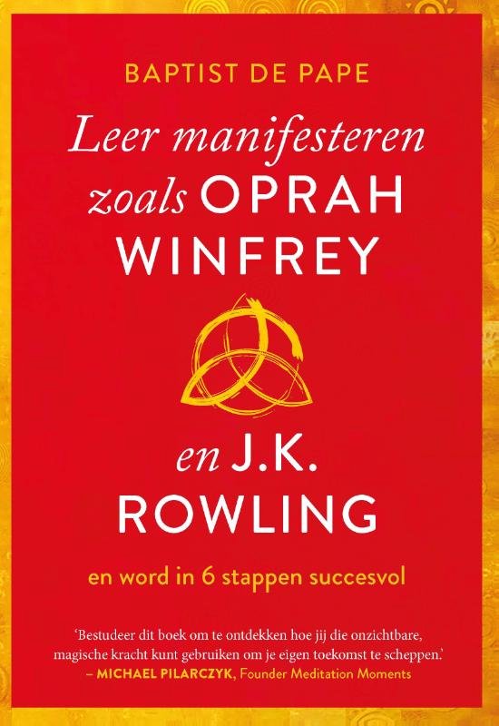 Boek cover Leer manifesteren zoals Oprah Winfrey en J.K. Rowling van Baptist de Pape (Paperback)
