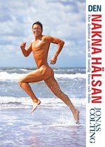 Jonas Colting 3 - Den nakna hälsan : den definitiva guiden till naturlig fitness (Epub2)