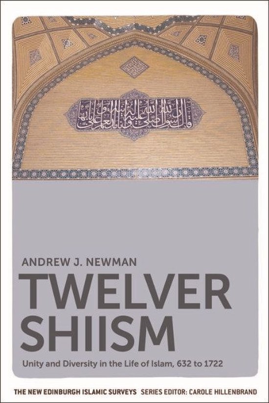 The New Edinburgh Islamic Surveys - Twelver Shiism - cover