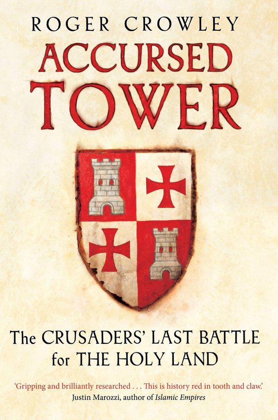 Boek "Accursed Tower" van Roger Crowley met een wapenschild van rode en witte vlakken met torens en kruisen erop.