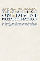 Notre Dame Texts in Medieval Culture 5 - Treatise on Divine Predestination