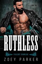 Violent Spawn MC 2 - Ruthless (Book 2)