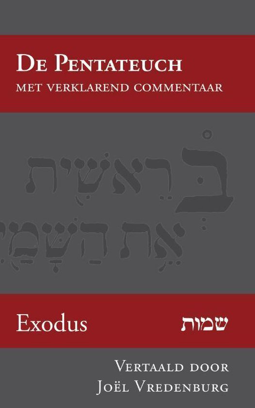 De Pentateuch met verklarend commentaar 2 - Exodus - Joël Vredenburg | Northernlights300.org