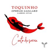 Toquinho Feat. Ophelie Gaillard & G - Toquinho Canto Da Sereia (CD)