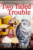 A Norwegian Forest Cat Cafe Cozy Mystery 4 - Two Tailed Trouble