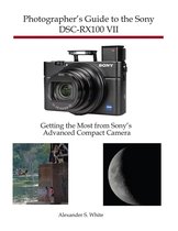 Photographer's Guide to the Sony DSC-RX100 VII