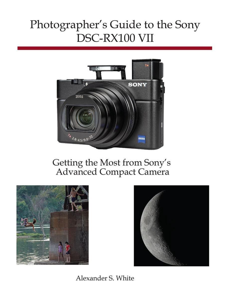 Photographer's Guide to the Sony DSC-RX100 VII (ebook), Alexander White  |... | bol