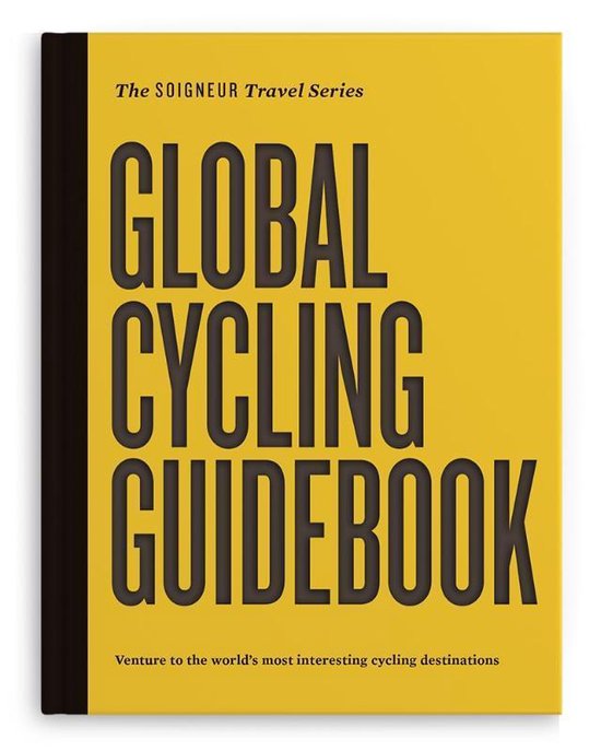 The SOIGNEUR Travel Series 01 -   Global cycling guidebook - cover