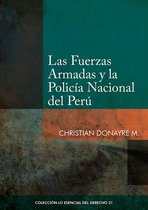 Colección Lo Esencial del Derecho 31 - Las Fuerzas Armadas y la Policía Nacional del Perú